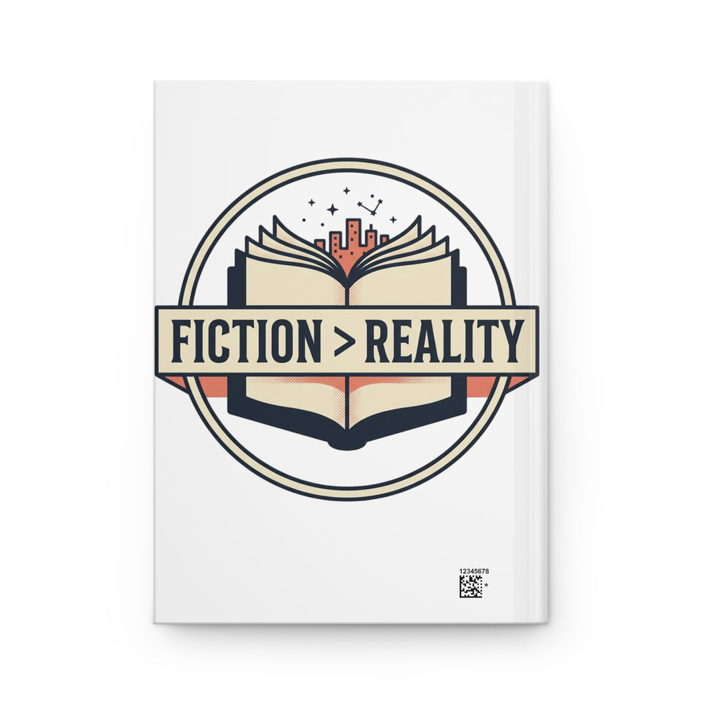 Choose Your Chapter Hardcover Journal — Fiction Over Reality Notebook