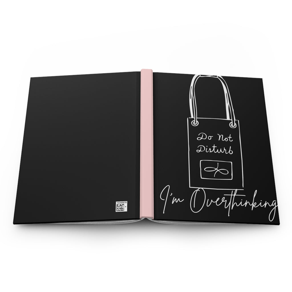 Do Not Disturb I'm Overthinking Hardcover Journal — Matte Black Notebook for Anxiety, Self-Reflection & Gift