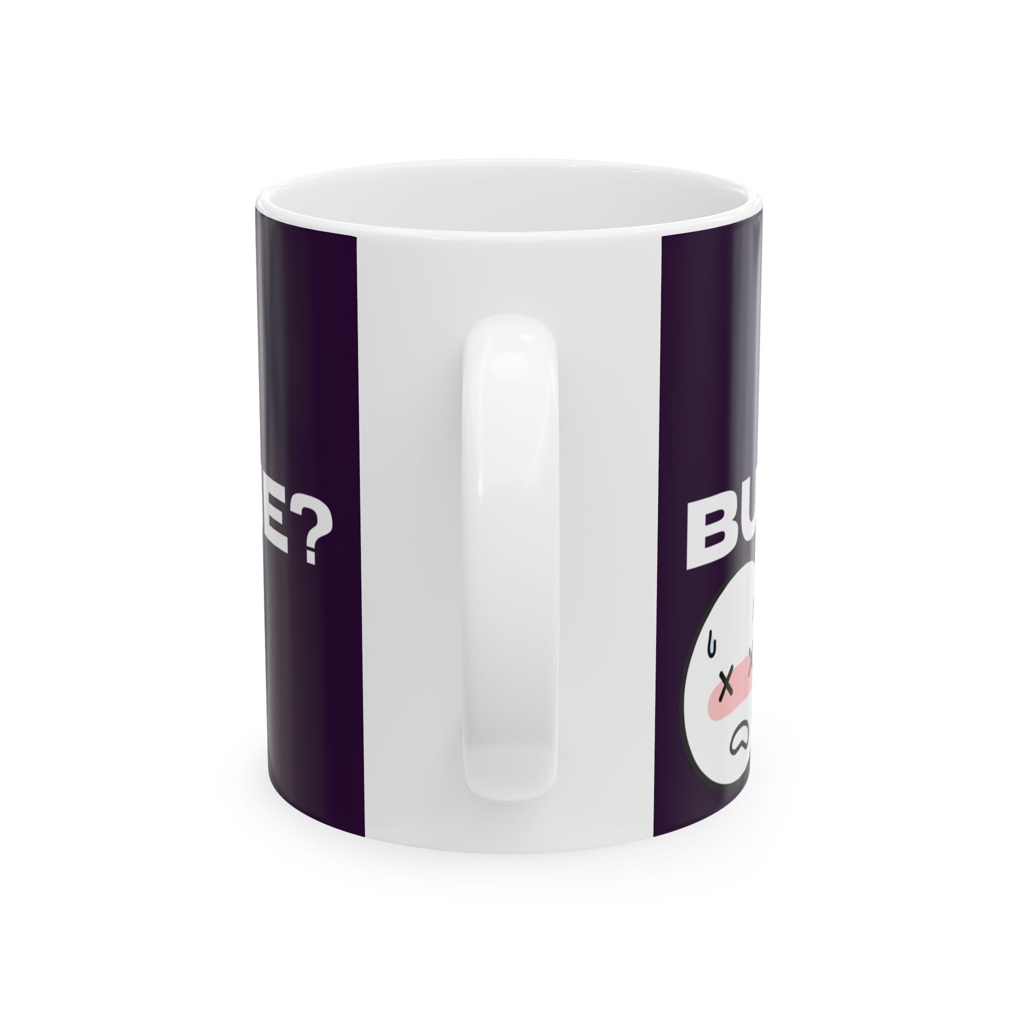 Mug — 'BUT DID YOU DIE?' Cute Kawaii Reminder Ceramic Coffee Mug (11oz/15oz)